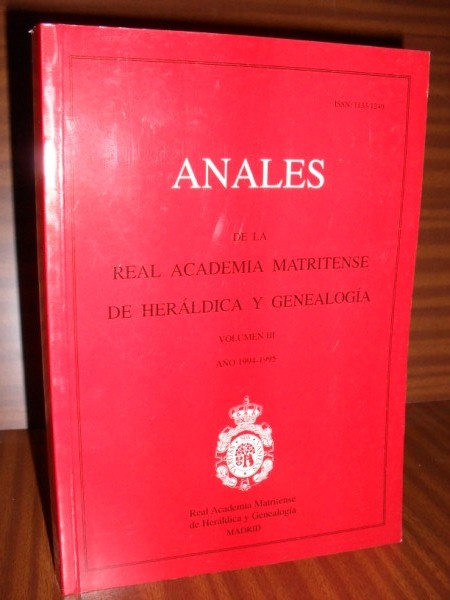 ANALES DE LA REAL ACADEMIA MATRITENSE DE HERLDICA Y GENEALOGA. Tomo X. Ao 2007